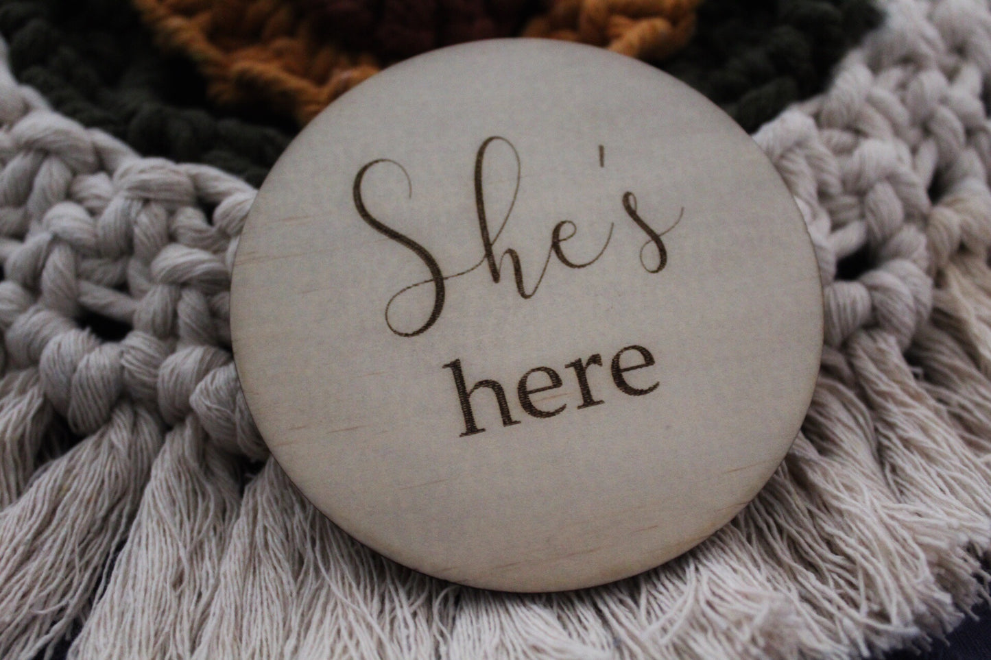 “He’s here” + She’s here” Raw wooden disc