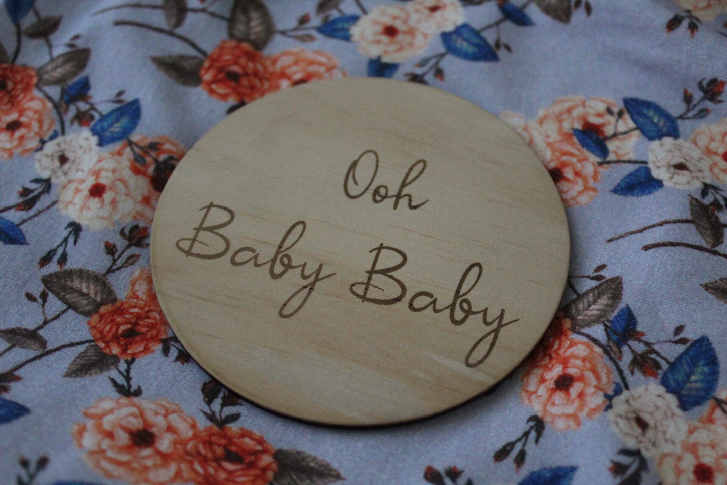 “Ooh baby baby” raw wooden disc