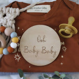 “Ooh baby baby” raw wooden disc