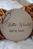 “Hello World, we’re here” raw wooden disc